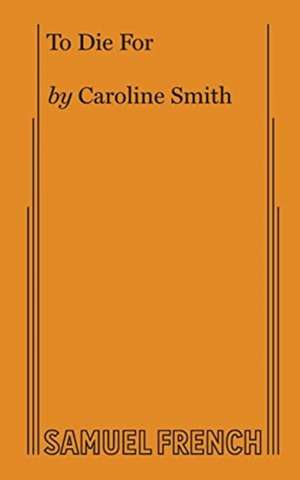 To Die For de Caroline Smith