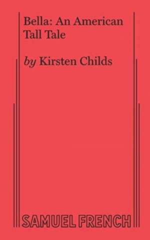 Bella de Kirsten Childs