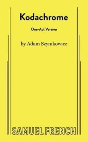 Kodachrome (One-Act Version) de Clare Barron