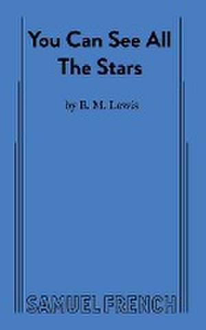 You Can See All The Stars de E. M. Lewis