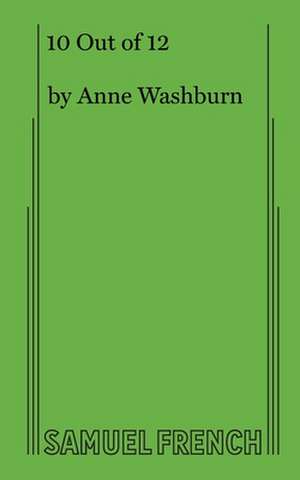 10 Out of 12 de Anne Washburn