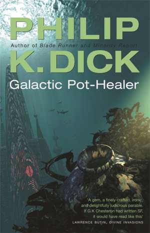 Galactic Pot-Healer de Philip K. Dick