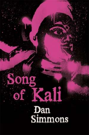 Song of Kali de Dan Simmons