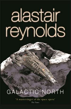 Galactic North de Alastair Reynolds