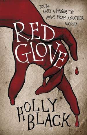 Red Glove de Holly Black