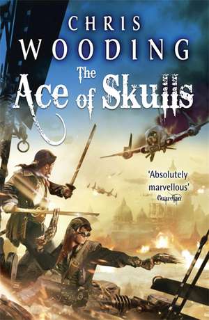 The Ace of Skulls de Chris Wooding