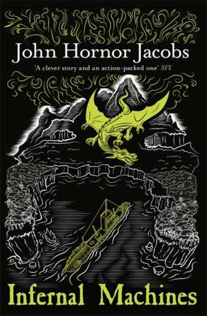 Infernal Machines de John Hornor Jacobs