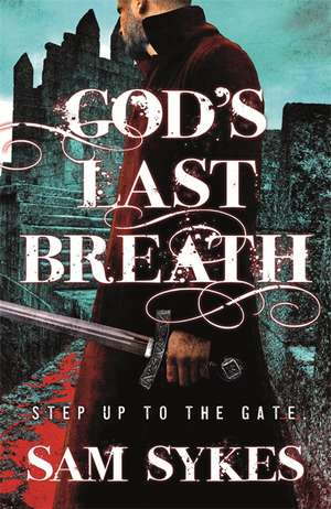 God's Last Breath de Sam Sykes