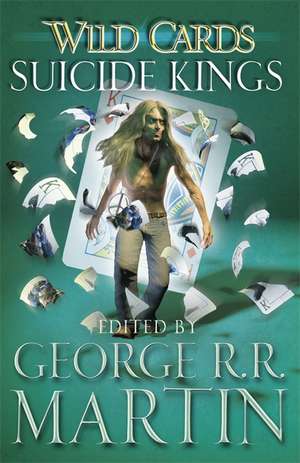 Wild Cards: Suicide Kings de George R. R. Martin