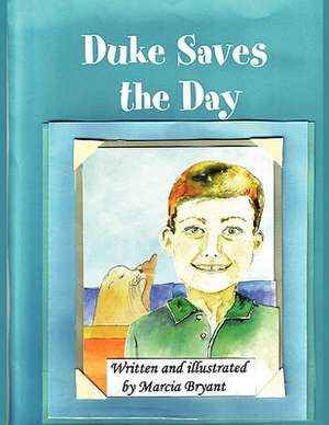 Duke Saves the Day de Marcia Bryant