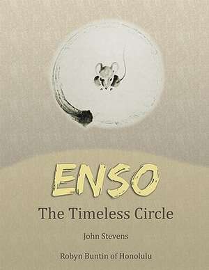 Enso: The Timeless Circle de John Stevens