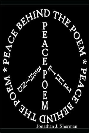 Peace Behind the Poem de Jonathan Sherman