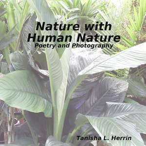 Nature with Human Nature de Tanisha L. Herrin