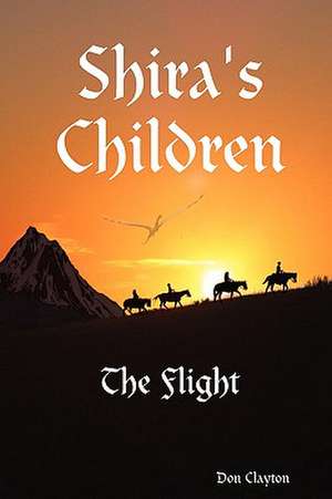 Shira's Children the Flight de Don Clayton