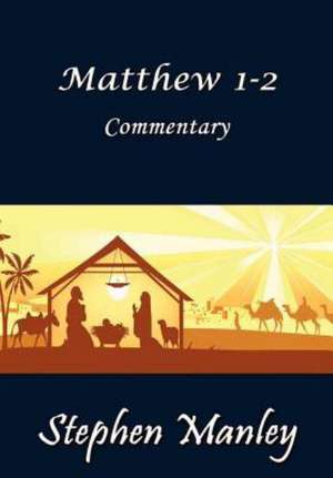 Matthew 1-2 Commentary de Stephen Manley