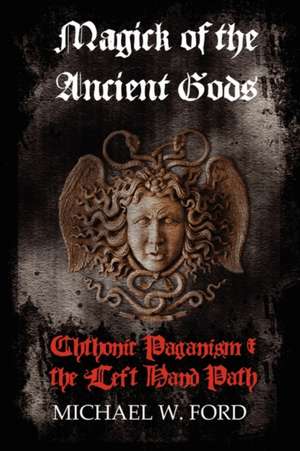 Magick of the Ancient Gods de Michael Ford