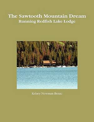 The Sawtooth Mountain Dream de Kelsey Newman Benac