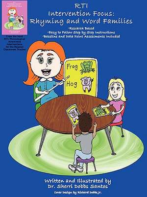 Rti Intervention Focus: Rhyming and Word Families de Sherri Dobbs Santos