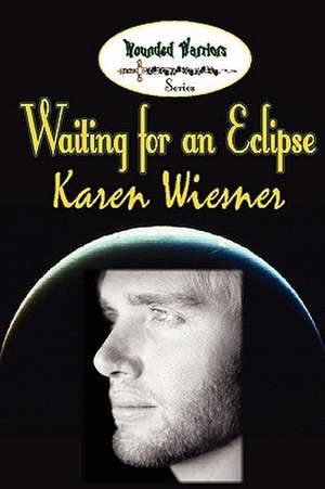 Waiting for an Eclipse de Karen Wiesner