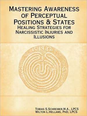 Mastering Awareness of Perceptual Positions & States de Tobias Schreiber