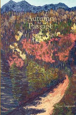 Autumn Passage de Renae Angeroth