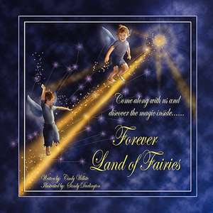 Forever Land of Fairies de Cindy Wilhite