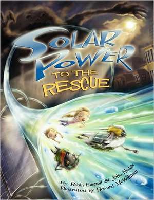 Solar Power to the Rescue de Julie Fields