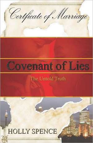 Covenant of Lies: The Untold Truth de Holly Spence