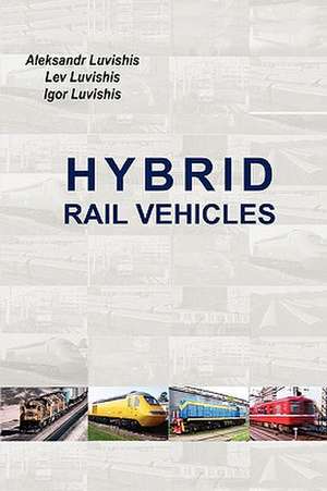 Hybrid Rail Vehicles de Aleksandr Luvishis