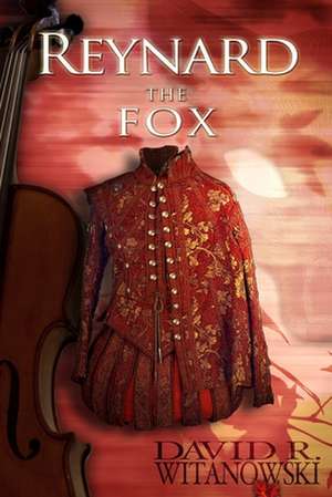 Reynard the Fox de David R. Witanowski