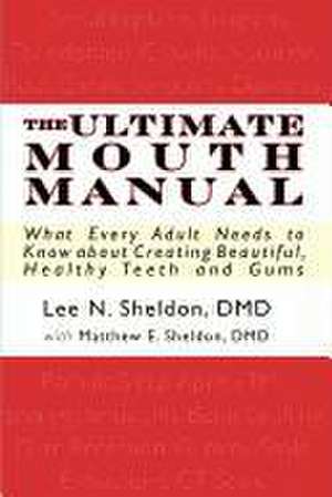 The Ultimate Mouth Manual, 3rd Edition de Lee N. Sheldon