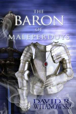 The Baron of Maleperduys de David R. Witanowski