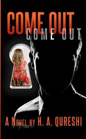 Come Out - Come Out de H. A. Qureshi