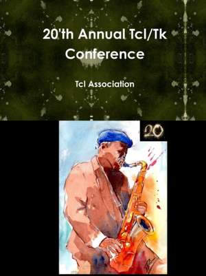 20'th Annual TCL/TK Conference