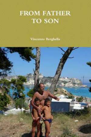 From Father to Son de Vincenzo Berghella