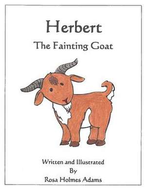 Herbert the Fainting Goat de Mrs Rosa Holmes Adams