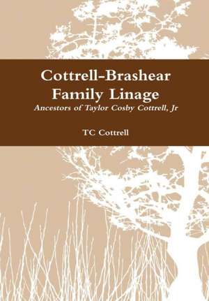 Cottrell-Brashear Family Linage de Tc Cottrell