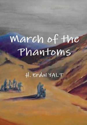 March of the Phantoms de H. Erdal Yalt