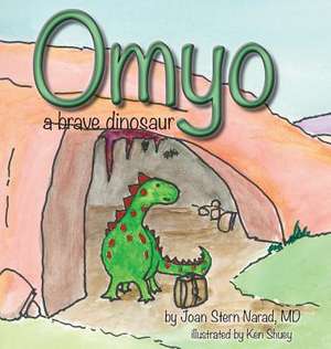 OMYO A Brave Dinosaur de Joan Stern Narad MD