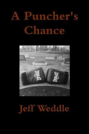 A Puncher's Chance de Jeff Weddle