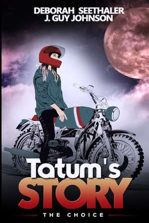 Tatum's Story de J Guy Johnson