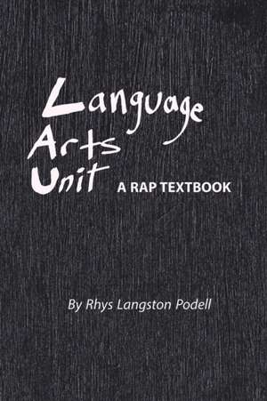 Language Arts Unit de Rhys Langston Podell