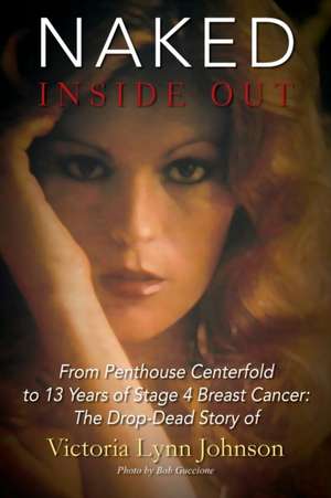 Naked Inside Out de Victoria Lynn Johnson