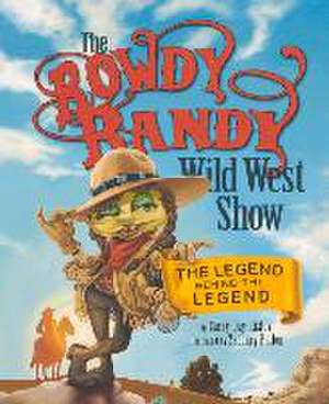 The Rowdy Randy Wild West Show de Casey Rislov