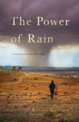 The Power of Rain de Rosalie Rayburn