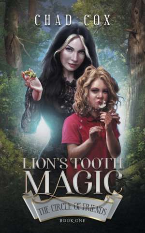 Lion's Tooth Magic de Chad Cox