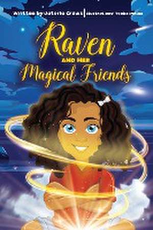 Raven and Her Magical Friends de Jatoria M Crews