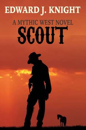 Scout de Edward J Knight