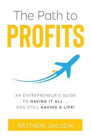 The Path to Profits de Michelle Jacobik