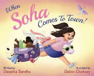 When Soha Comes to Town de Deepika Sandhu